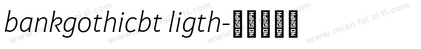 bankgothicbt ligth字体转换